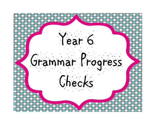 Year 6 Grammar Progress Checks
